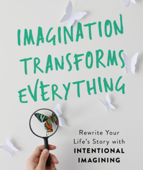 Imagination Transforms Everything