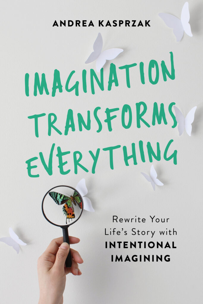 Imagination Transforms Everything