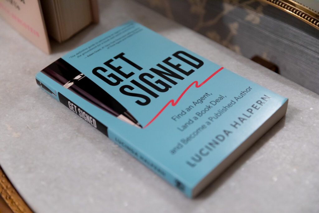 Get Signed, Find an agent, land a book deal and become a published author